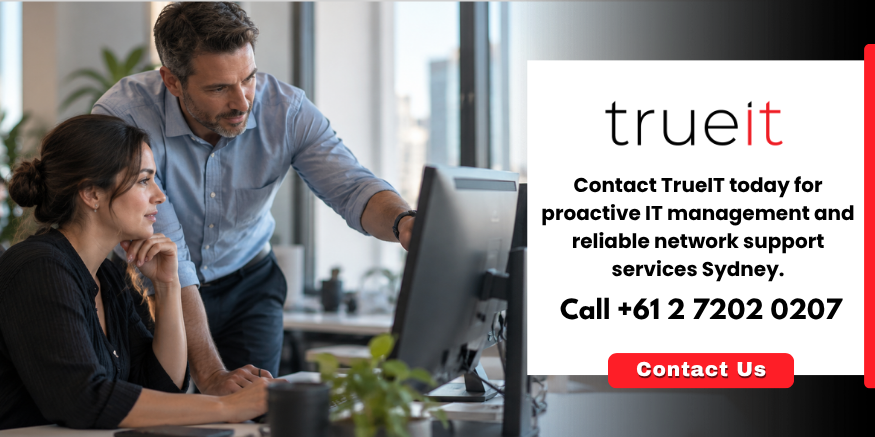Contact TrueIT for reliable network support services in Sydney
